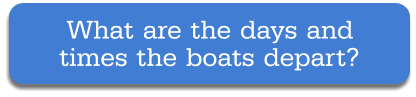 What are the days and  times the boats depart?